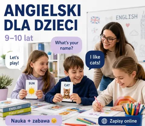 Angielski dla dzieci 9–10 lat